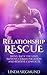 Relationship Rescue: Bring Back the Love, Improve Communication and Resolve Conflicts (Love, Marriage Counselling)