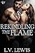Rekindling the Flame (Den of Sin, #22)