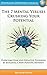 The 7 Mental Viruses Crushing Your Potential: Overcome Fear and Negative Thinking By Building A New Positive Mindset (60 Minute Success Series (Presented by Fulfilling Happiness))