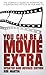 You Can Be a Movie Extra by Rob Martin