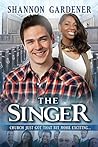 The Singer by Shannon Gardener