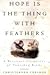 Hope Is the Thing With Feathers: A Personal Chronicle of Vanished Birds