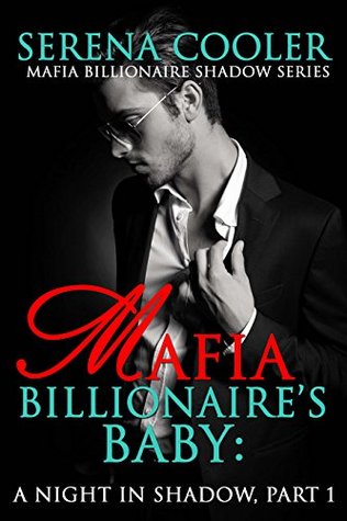 Mafia Billionaire's Baby: Night in Shadow, Part 1 (Kindle Edition)