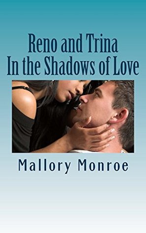 Reno and Trina: In the Shadows of Love (Romancing The Mob Boss #12)