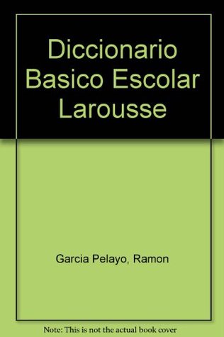 Diccionario basico escolar/ Basic School Dictionary (Spanish Edition)
