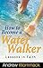 How to Become a Water Walke...
