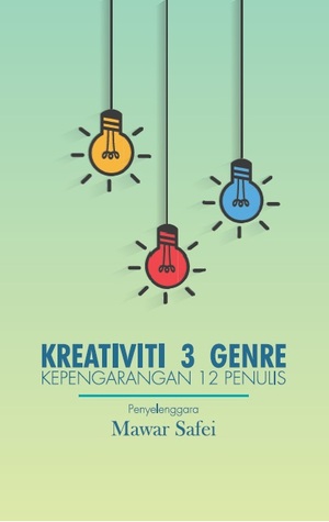 Kreativiti 3 Genre: Kepengarangan 12 Penulis