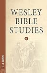 Wesley Bible Studies: 1-3 John