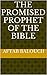 The Promised Prophet of the...