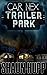 Car Nex: Trailer Park