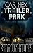Car Nex: Trailer Park