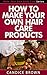 How to Make Your Own Hair Care Products (Make Your Own Body Care Series Book 2)