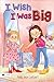 I Wish I Was Big