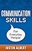 Communication Skills For Everyday People: Communication Skills