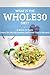 What is the Whole 30 Diet?:...