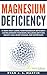 Magnesium Deficiency: Weigh...