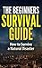 The Beginner's Survival Guide - How to Survive a Natural Disa... by Elias Rizvi