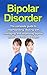 Bipolar Disorder by Alyssa Stone