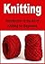 Knitting: Introduction to the Art of Knitting for Beginners with PICTURES: (Knitting - Knitting for Beginners - Knitting Designs - Knitting Patterns - Crochet)