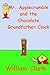 Mr. Applecrumble and the Chocolate Grandfather Clock