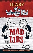 Diary of a Wimpy Kid Mad Libs: World's Greatest Word Game