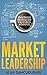 Market Leadership: A Product Marketer's & Product Manager's Guide to Dominating Markets and Creating Profits