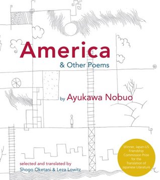 America and Other Poems: Selected Poetry by Ayukawa Nobuo