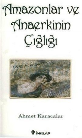 Amazonlar ve Anaerkinin Çığlığı (Paperback)