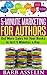 5-Minute Marketing for Authors by Barb Asselin