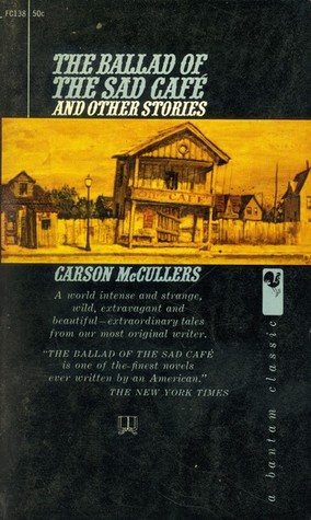 The Ballad of the Sad Café and Other Stories
