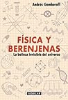 Fïsica y Berenjenas Fïsica y Berenjenas