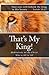 That's My King!: Meditations on the Christ Who is All in All
