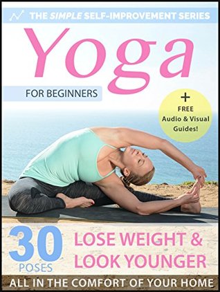 Yoga At Home: A Step-By-Step Guide With Pictures! (Kindle Edition)