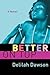Better on Top: A Novel (The Orchid Soul Trilogy Book 2)