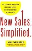 New Sales. Simplified.: The Essential Handbook for Prospecting and New Business Development 