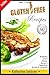 Gluten Free: Gluten Free Diet - 60 Gluten Free Recipes - 2nd Edition - (Gluten Free Cookbook, Gluten-Free Baking Classics, Gluten-Free Recipes, Gluten-Free Sugar-Free Dairy-Free, Cooking Book 1)
