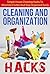 Cleaning And Organization Hacks