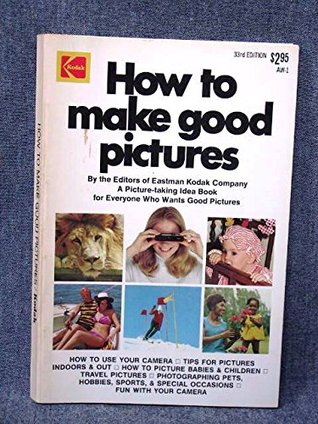 How to Make Good Pictures (Paperback)
