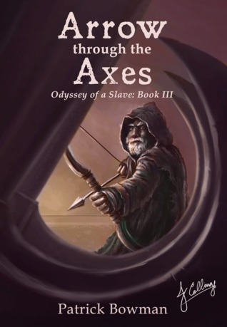Arrow Through The Axes (Odyssey of a Slave)