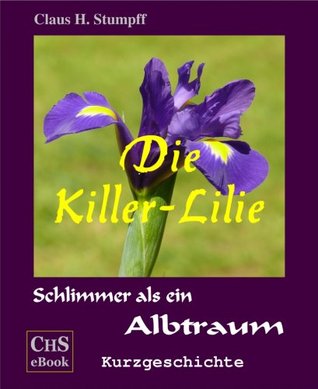 Die Killer - Lilie: Schlimmer als ein Albtraum