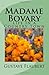 Madame Bovary by Gustave Flaubert