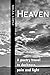 Heaven: A poetry travel to darkness, pain and light