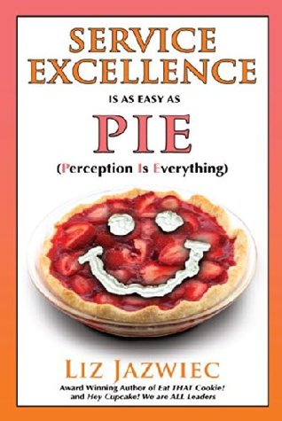 Service Excellence is as Easy as PIE: Perception Is Everything