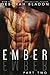 Ember - Part Two (Ember, #2)