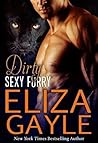 Dirty Sexy Furry by Eliza Gayle