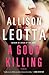 A Good Killing by Allison Leotta