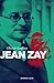 Jean Zay: L'inconnu de la République (Nouvelles biographies historiques) (French Edition)