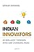 Indian Innovators