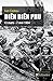 Diên Biên Phu: 13 mars - 7 mai 1954 (L'histoire en batailles)
