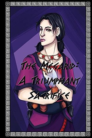 The Megarid: A Triumphant Sacrifice (The Mythos Cycle #1)